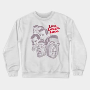 Henry Hill - Live Laugh Love Crewneck Sweatshirt